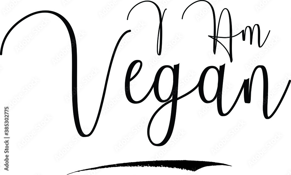 Fototapete i am vegan cursive calligraphy text black color text on white background