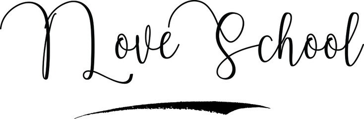 I Love School Cursive Calligraphy Text Black Color Text On White Background