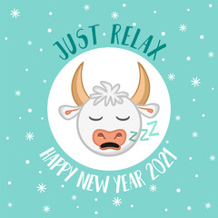 Cute New Year card with a wish and a cartoon sleeping bull - a symbol of 2021. Phrase - Just relax. Vector illustration for the design of postcards, calendars, posters and banners.