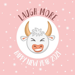 Cute New Year card with a wish and a cartoon laughing bull - a symbol of 2021. Phrase - Laugh more. Vector illustration for the design of postcards, calendars, posters and banners.