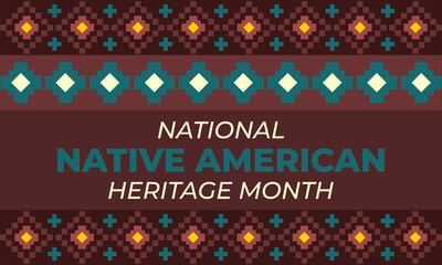 National Native American Heritage Month is an annual designation observed in November. Poster, card, banner, background design. 