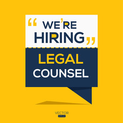creative text Design (we are hiring Legal Counsel),written in English language, vector illustration.