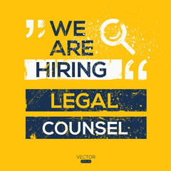 creative text Design (we are hiring Legal Counsel),written in English language, vector illustration.