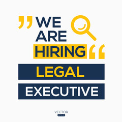 creative text Design (we are hiring Legal Executive),written in English language, vector illustration.