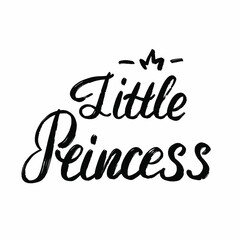 
Lettering Little princess. Handwritten phrase for beloved daughter. Text for a postcard, t-shirt, invitation, party for a girl, album.