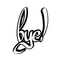 Obraz premium Bye, isolated sticker, calligraphy lettering, word design template, vector illustration