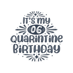 6th birthday celebration on quarantine, It's my 6 Quarantine birthday.