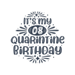 8th birthday celebration on quarantine, It's my 8 Quarantine birthday.