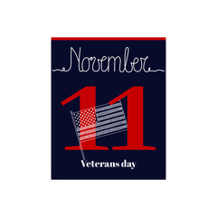 Calendar sheet, vector illustration on the theme of Veterans day on November 11. Decorated with a handwritten inscription NOVEMBER and American flag.