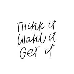 Think Want Get quote simple lettering sign