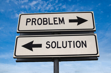 Problem and solution on white two street signs with arrow on metal pole with word. Directional road. Crossroads Road Sign, Two Arrow. Blue sky background. Two way road sign with text.