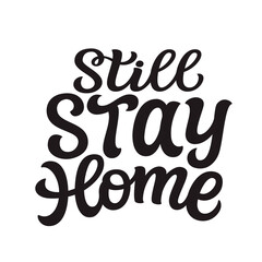 Obraz premium Still stay home, lettering