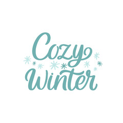 Hand lettered quote. The inscription: cozy winter.Perfect design for greeting cards, posters, T-shirts, banners, print invitations.