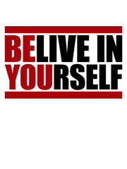 Belive in Yourself 