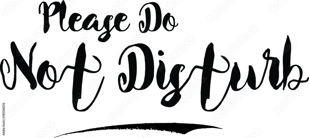 Fototapete please do not disturbcursive bold text calligraphy white color text on black background