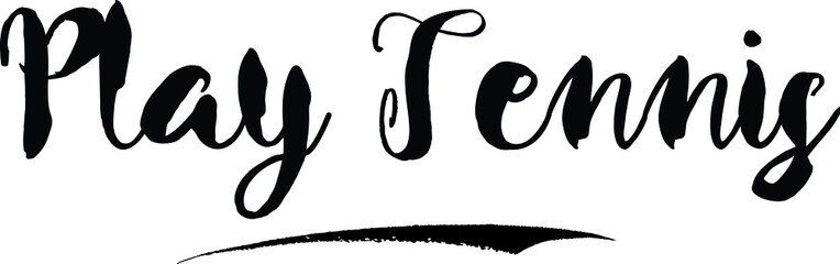  Play TennisCursive Bold Text Calligraphy White Color Text On Black Background