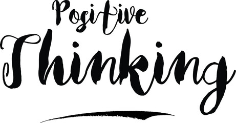 Positive ThinkingCursive Bold Text Calligraphy White Color Text On Black Background