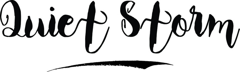 Quiet StormCursive Bold Text Calligraphy White Color Text On Black Background