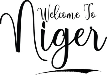  Welcome To NigerCountry Name Cursive Handwritten Calligraphy Black Color Text on White Background
