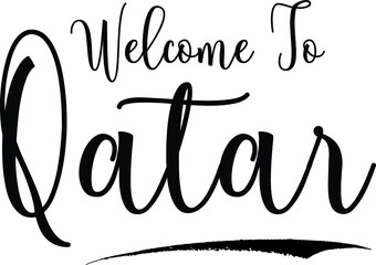  Welcome To QatarCountry Name Cursive Handwritten Calligraphy Black Color Text on White Background