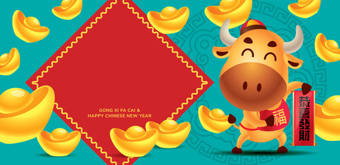 Obraz na płótnie Canvas Chinese New Year 2021. Cute cow holdings Chinese couplet with large amount of gold ingots falling down with huge empty couplets banner. - vector