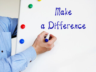 Financial concept meaning Make a Difference with sign on the sheet.