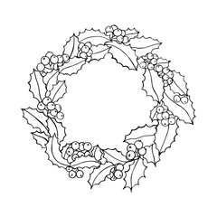 Vector illustration of a round Christmas wreath. Contour leaves, branches, holly berries are drawn by hands on a white background. Festive card, poster, print, template. Ink illustration.