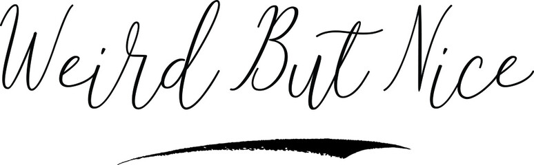 Weird But NiceCursive Calligraphy White Color Text On Black Background