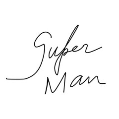 Super man lettering quote illustration. written by hand. for the design of postcards, t-shirts, mugs and Souvenirs. isolated on a white background
