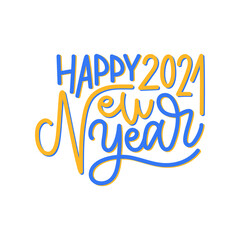 Minimalist vector lettering phrase happy new year 2021. Greeting calligraphy art for postcard, print, or social media. Typography isolated on white background. 