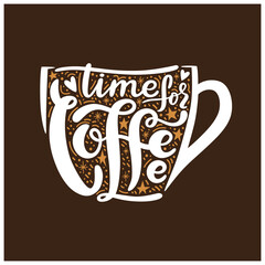 Time for Coffee hand-drawn lettering phrase in shape of a cup. Vector typography on dark background with doodle elements.  Art design for poster, advert or print. Coffee lover concept.