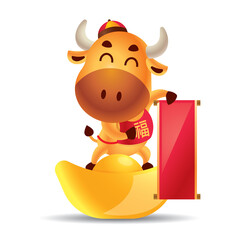 Chinese new year 2021. Cartoon cute ox holding empty big Chinese scroll couplet and standing on gold ingot. The year of Ox. Translation: Blessing. - vector