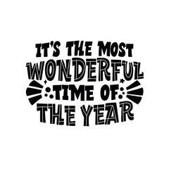 Obraz premium It's the most wonderful time of year. Great lettering for greeting cards, stickers, banners, prints and home interior decor. Xmas card. Merry Christmas and Happy new year 2021.