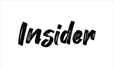 Insider Hand drawn Brush lettering words in Black text and phrase isolated on the White background