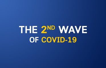 Text of THE 2ND WAVE OF COVID-19 on blue background