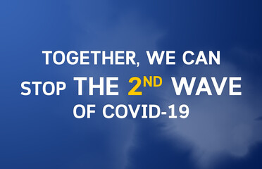 Text of TOGETHER, WE CAN STOP THE 2ND WAVE OF COVID-19 on blue background