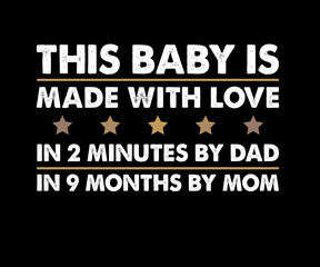 This Baby is Made With Love T Shirt Design