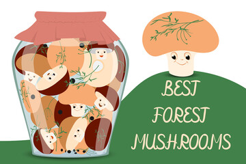 The best forest mushrooms. Lettering. Pickled, salted mushrooms in a glass jar. Home cooking, food preservation. Vector in a flat style for healthy food design.