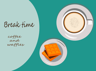 Time for a coffee break. Cup of coffee and waffles with chocolate top view. Template with vector flat illustration. For decor, design, advertising in cafes and restaurants.