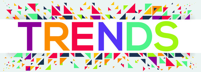 Geometric creative colorful (trends) text design ,written in English language, vector illustration.
