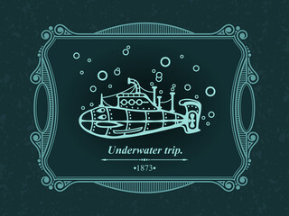 Submarine sailing under water, Underwater sea voyage, Vintage ornament greeting card vector template. Retro wedding invitation, advertising or other design and place for text, Vector illustration