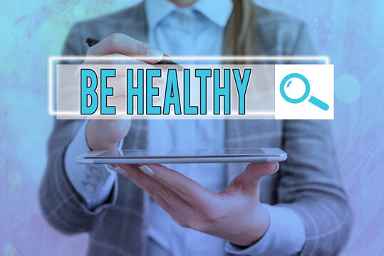 Text sign showing Be Healthy. Business photo showcasing promote a state of complete emotional and physical wellbeing Web search digital information futuristic technology network connection