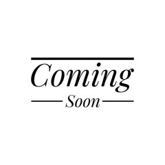 ''Coming Soon'' lettering word quote illustration
