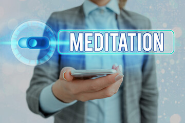 Text sign showing Meditation. Business photo showcasing achieve a mentally clear and emotionally...
