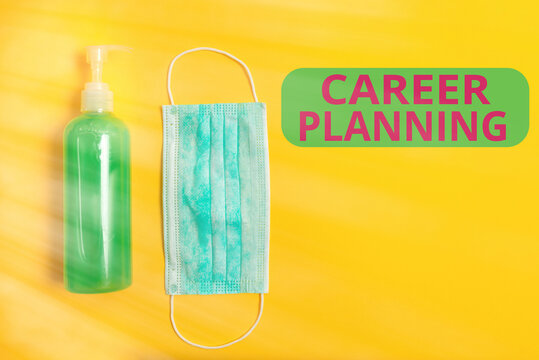 Text Sign Showing Career Planning. Business Photo Showcasing Strategically Plan Your Career Goals And Work Success Primary Medical Precautionary Equipments For Health Care Protection