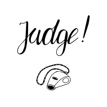 Judge lettering football doodle poster. Hand drawn black and white card. Stock vector illustration.