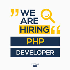 creative text Design (we are hiring PHP Developer),written in English language, vector illustration.