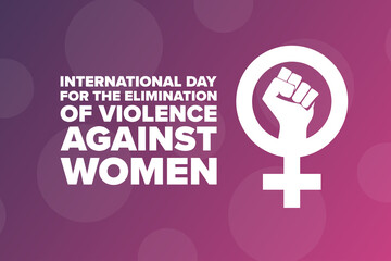 International Day for the Elimination of Violence Against Women concept. November 25. Template for background, banner, card, poster with text inscription. Vector EPS10 illustration.