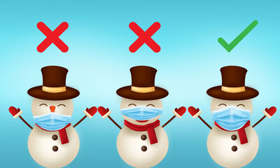 Merry Christmas and happy new year. Snowman with surgical mask. There’re three Snowman showing how to wearing protective mask correctly. The first and the second are wrong the third is right.