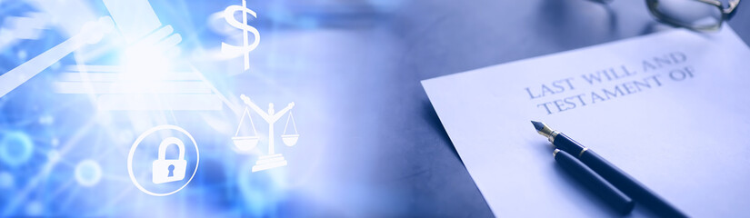 Legal concept. The procedure for writing the last will. Papers with testament on the table....
